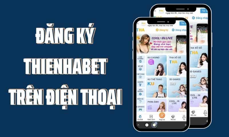 Đăng ký thienhabet trên di động