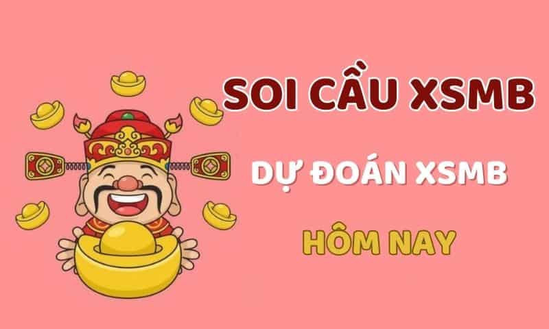 Soi cầu XSMB - Dự đoán miền Bắc hôm nay